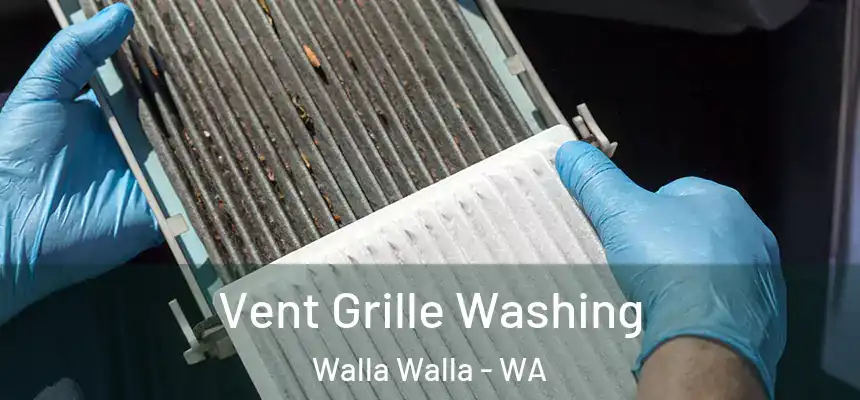  Vent Grille Washing Walla Walla - WA