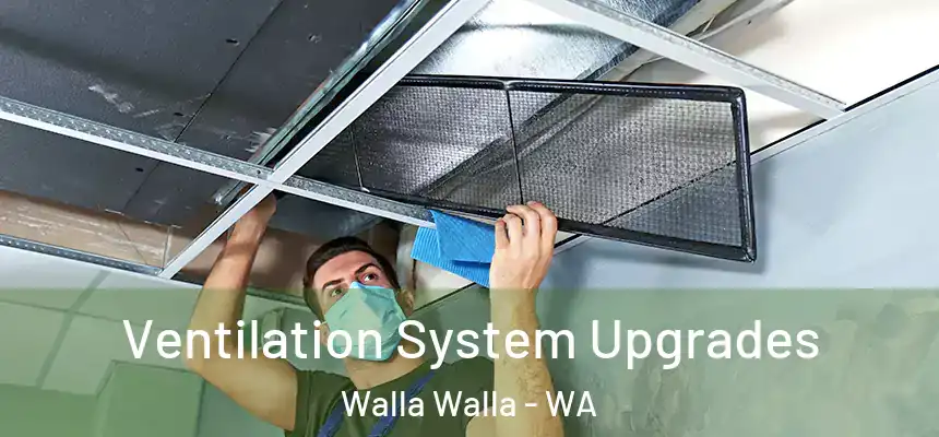  Ventilation System Upgrades Walla Walla - WA